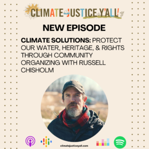 S3E8: Climate Solutions: Protect Our Water, Heritage, and Rights through Community Organizing