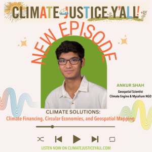 S3E9: Climate Solutions: Climate Financing, Circular Economies, and Geospatial Mapping with Ankur Shah